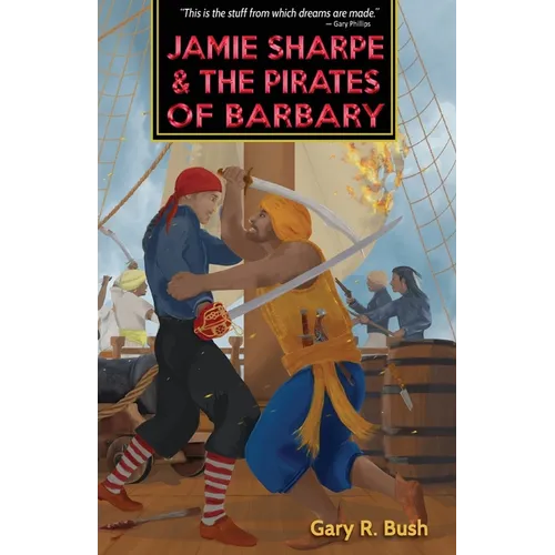 Jamie Sharpe and the Pirates of Barbary - Paperback