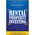 Rental Property Investing Real Estate Strategies Made Simple, Investing, Passive Income And Creating Wealth - Paperback