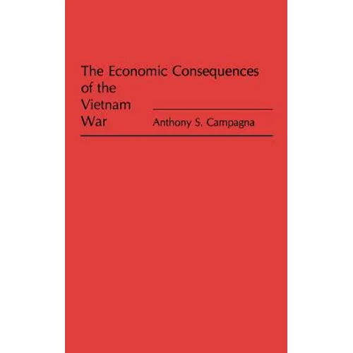 The Economic Consequences of the Vietnam War - Hardcover