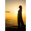 My Lasting Scar - Paperback