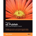 Managing EZ Publish Web Content Management Projects - Paperback