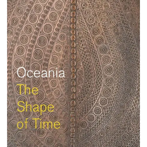 Oceania: The Shape of Time - Hardcover