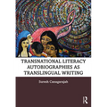 Transnational Literacy Autobiographies as Translingual Writing - Paperback