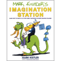 Mark Kistler's Imagination Station: Learn How to Draw in 3-D with Public Television's Favorite Drawing Teacher - Paperback