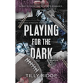 Playing for the Dark: A Why Choose Mafia Sports Romance - Paperback