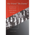 Our Friend "the Enemy]elite Education in Britain and Germany Before World War I]stanford University Press]bb]b409]12/20/2007]his000000]14]67.50]90.00] - Hardcover