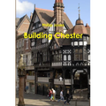 Building Chester - Paperback