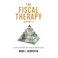 The Fiscal Therapy Solution 1.0: A Six-Step Process To Financial Health (For You And Your Business) - Hardcover