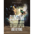 Climbing the Gamma Ladder to Light-Speed and Beyond. Volume 2 - Paperback