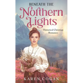 Beneath the Northern LIghts: An Alaska Historical Romance - Paperback