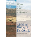 A Biblical History of Israel, Second Edition - Paperback