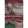 Micro Enterprises and Its Impact on Livelihood - Hardcover