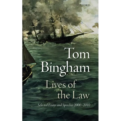 Lives of the Law: Selected Essays and Speeches: 2000-2010 - Hardcover