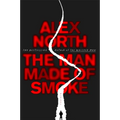 The Man Made of Smoke - Hardcover