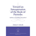 Toward an Interpretation of the Book of Proverbs: Selfishness and Secularity Reconsidered - Paperback