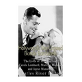 Hollywood's Star-Crossed Blonde Bombshells: The Lives of Jean Harlow, Carole Lombard, Marilyn Monroe, and Jayne Mansfield - Paperback