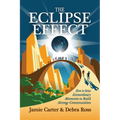 The Eclipse Effect: How to Seize Extraordinary Moments to Build Strong Communities - Paperback