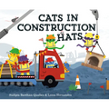 Cats in Construction Hats - Hardcover