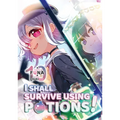 I Shall Survive Using Potions! Volume 10 (Light Novel) - Paperback
