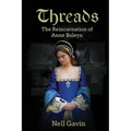 Threads: The Reincarnation of Anne Boleyn - Paperback