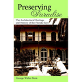 Preserving Paradise: The Architectural Heritage and History of the Florida Keys - Paperback