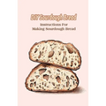 DIY Sourdough Bread: Instructions For Making Sourdough Bread - Paperback
