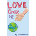 Love Chose Me - Hardcover