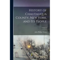 History of Chautauqua County, New York, and its People; Volume 2 - Paperback