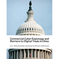 Commercial Cyber Espionage and Barriers to Digital Trade in China - Paperback