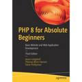 PHP 8 for Absolute Beginners: Basic Website and Web Application Development - Paperback