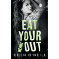 Eat Your Heart Out - Paperback