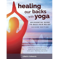 Healing Our Backs With Yoga: an essential guide to back pain relief - Paperback