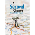 A Second Chance: Grace for the Broken - Hardcover