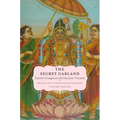 Secret Garland: Antals Tiruppavai and Nacciyar Tirumoli - Hardcover