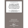La Educación En Venezuela: DOS Dimensiones de Un Derecho - Paperback