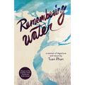 Remembering Water: A Memoir of Departure and Return - Paperback