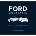 Ford Australia: The Cars and the People Who Built Them - Paperback
