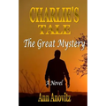 Charlie's Tale: The Great Mystery - Paperback