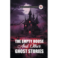 The Empty House And Other Ghost Stories - Paperback