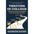 Thriving in College: Ten Real World Lessons for College Success - Paperback