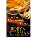 As The Underworld Turns: A Paranormal Women's Fiction Novel: Good To The Last Demon Book One - Paperback