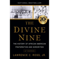 The Divine Nine: The History of African American Fraternities and Sororities - Paperback