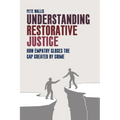 Understanding Restorative Justice: How Empathy Can Close the Gap Created by Crime - Paperback