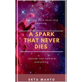 A Spark That Never Dies - Paperback