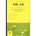 You, 2.0: How to Become a Better You, Starting Today - Paperback