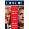 Clinton, Inc.: The Audacious Rebuilding of a Political Machine - Paperback