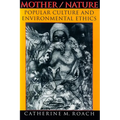 Mother/Nature: Popular Culture and Environmental Ethics - Paperback
