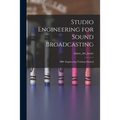 Studio Engineering for Sound Broadcasting: BBC Engineering Training Manual - Paperback