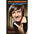 Love Is Understanding (hardback): The Life and Times of Peter Tork and The Monkees - Hardcover