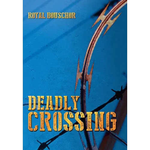Deadly Crossing - Hardcover